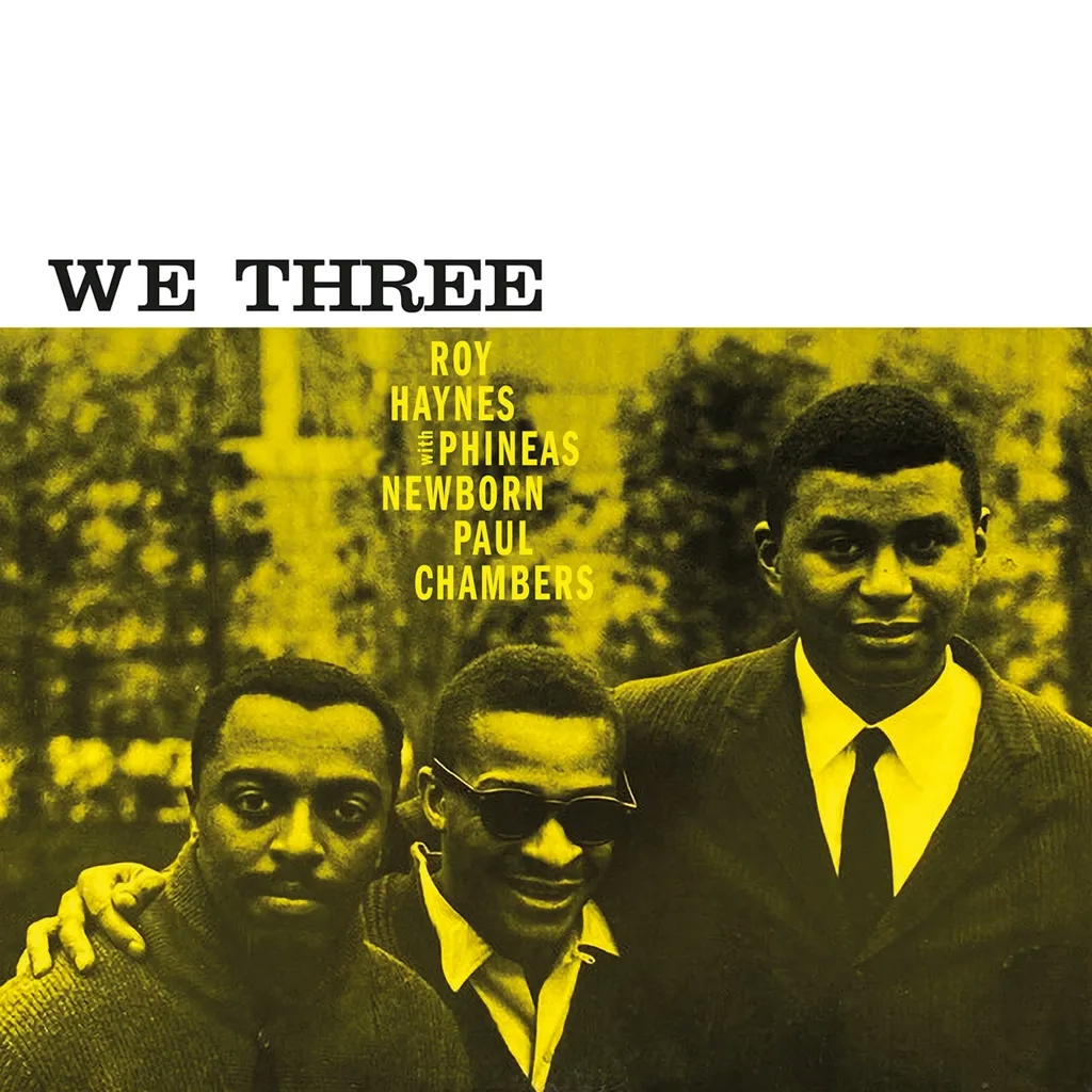 Album artwork for We Three by Roy Haynes, Phineas Newborn, Paul Chambers
