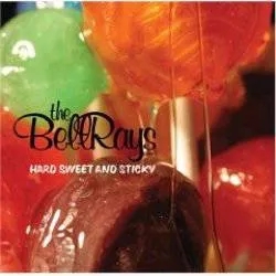 Album artwork for Hard Sweet and Sticky by The Bellrays