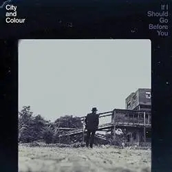 Album artwork for If I Should Go Before You by City and Colour