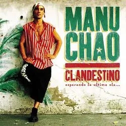 Album artwork for Clandestino by Manu Chao