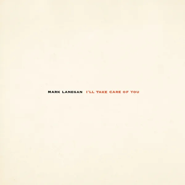 Album artwork for I'll Take Care of You by Mark Lanegan