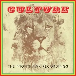 Album artwork for The Nighthawk Recordings by Culture
