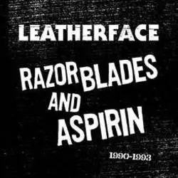 Album artwork for Razor Blades and Aspirin: 1990-1993 by Leatherface