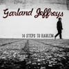 Album artwork for 14 Steps To Harlem by Garland Jeffreys