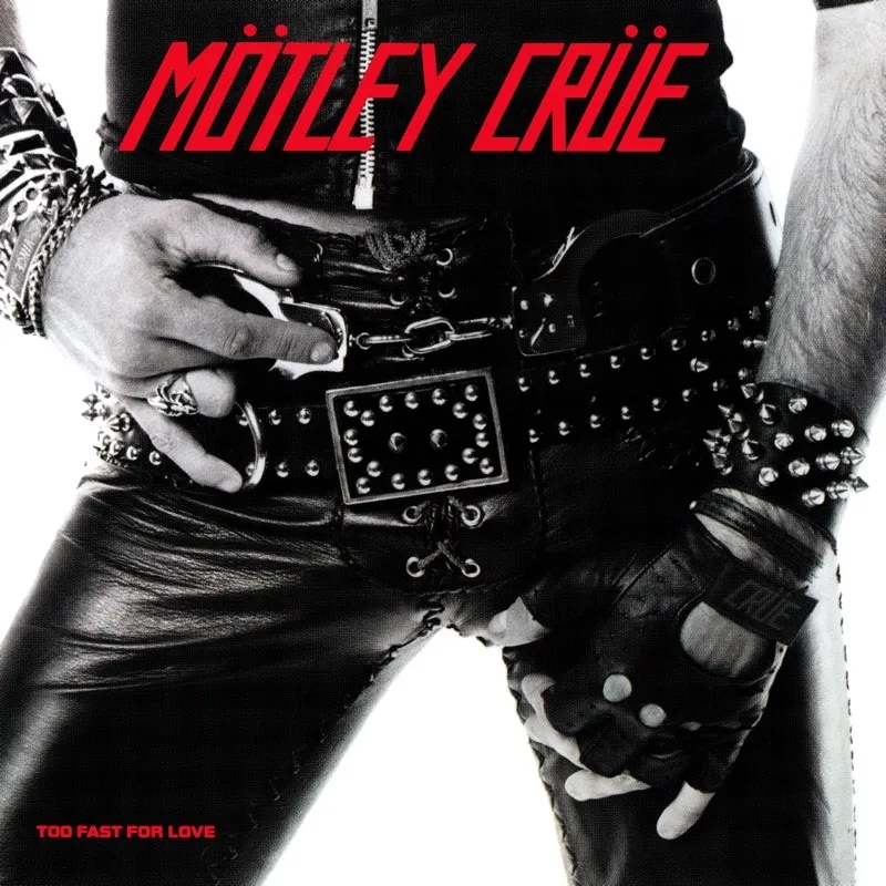 Album artwork for Too Fast For Love (Remastered) by Motley Crue