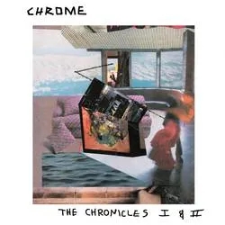 Album artwork for Chronicles I & II by Chrome