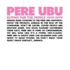 Album artwork for Elitism For The People 1975-1978 by Pere Ubu