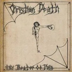 Album artwork for Only Theatre of Pain by Christian Death