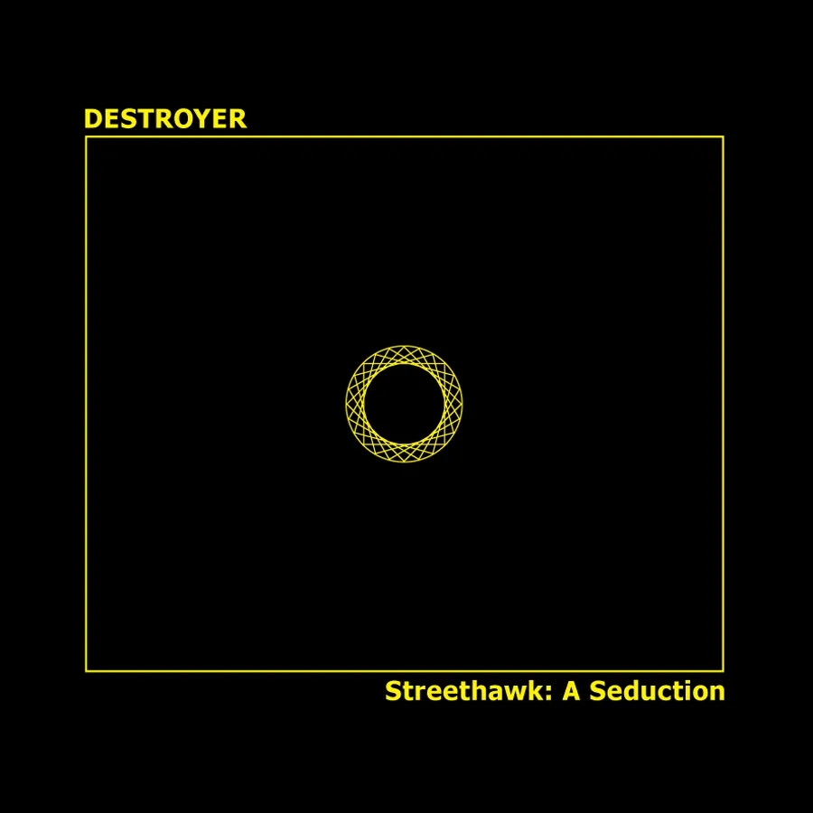 Album artwork for Streethawk: A Seduction by Destroyer
