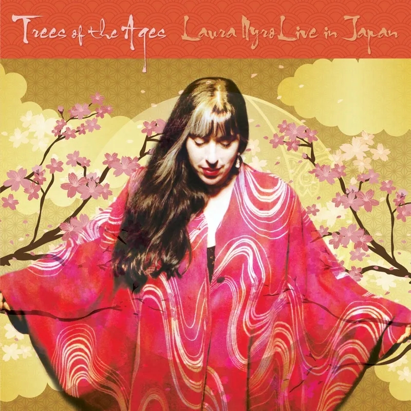 Album artwork for Trees Of The Ages: Laura Nyro Live In Japan by Laura Nyro