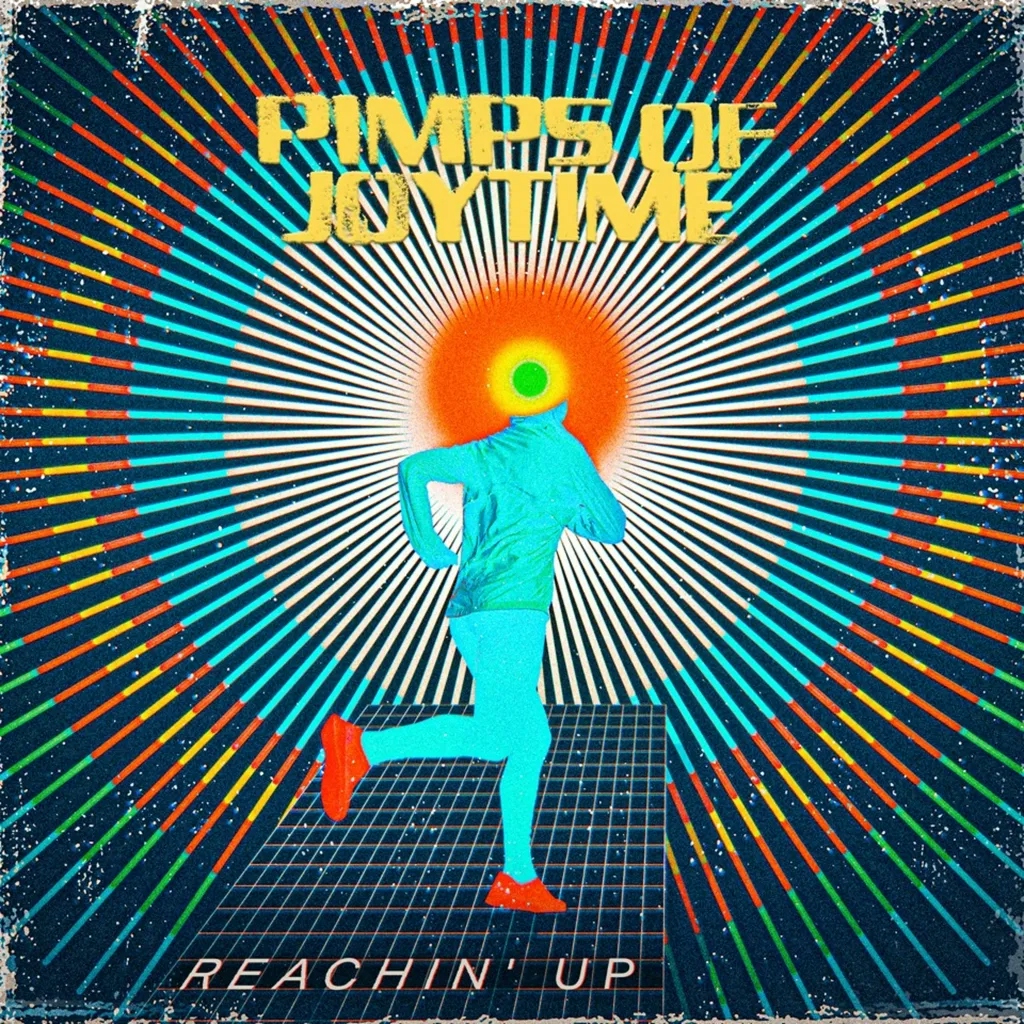Album artwork for Reachin' Up by Pimps Of Joytime