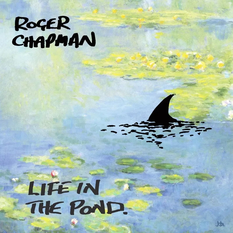 Album artwork for Life In The Pond by Roger Chapman