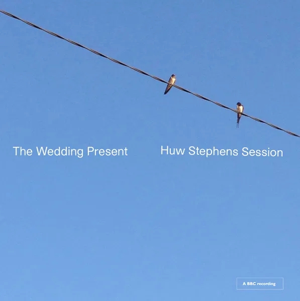 Album artwork for Huw Stephens Sessions by The Wedding Present