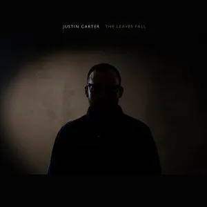 Album artwork for The Leaves Fall by Justin Carter