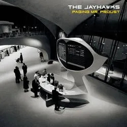 Album artwork for Paging Mr. Proust by The Jayhawks