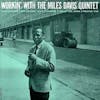 Album artwork for Workin With The Miles Davis Quintet by Miles Davis