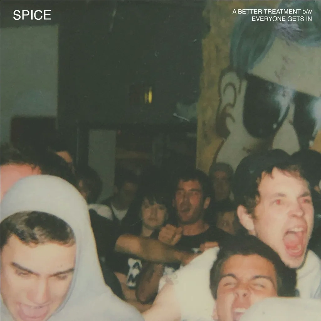 Album artwork for A Better Treatment / Everyone Gets In by Spice