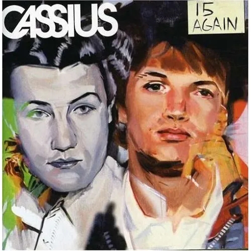 Album artwork for 15 Again by Cassius