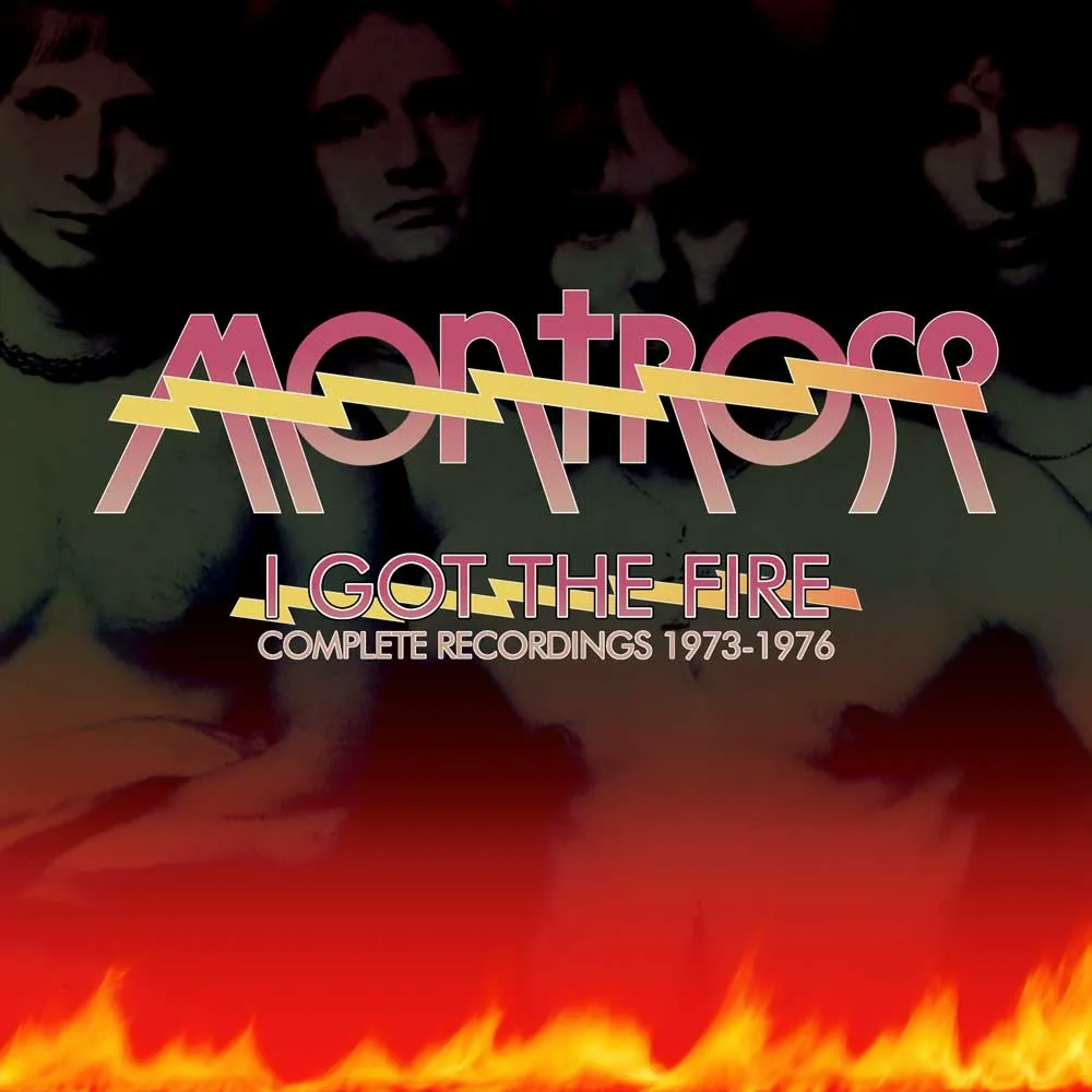 Album artwork for I Got the Fire – Complete Recordings 1973-1976 by Montrose