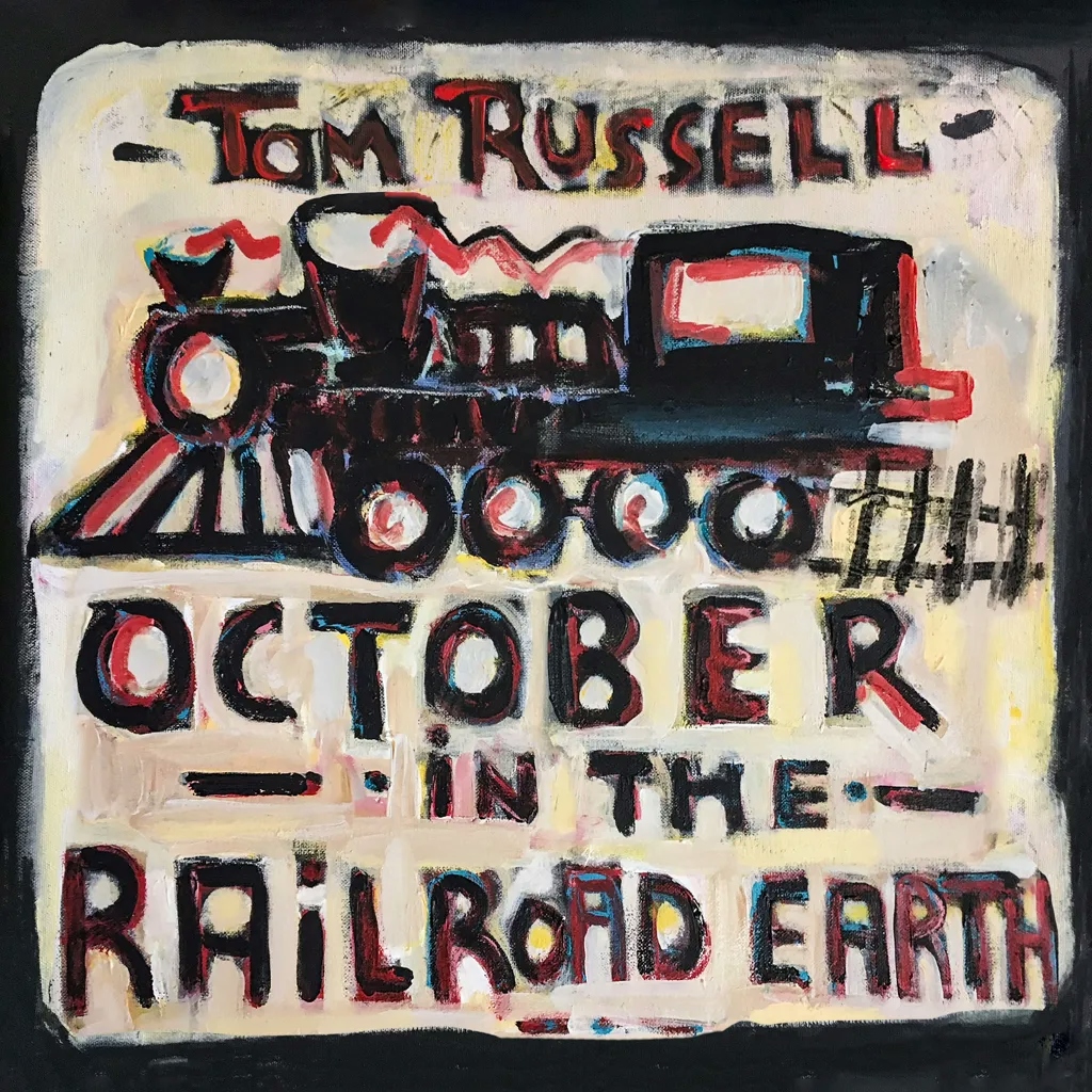 Album artwork for October In The Railroad Earth by Tom Russell