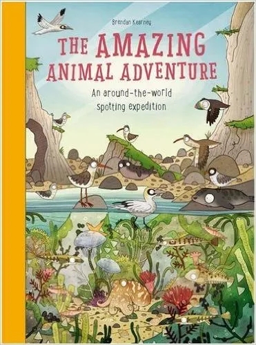 Album artwork for The Amazing Animal Adventure: An Around-the-World Spotting Expedition by Brendan Kearney