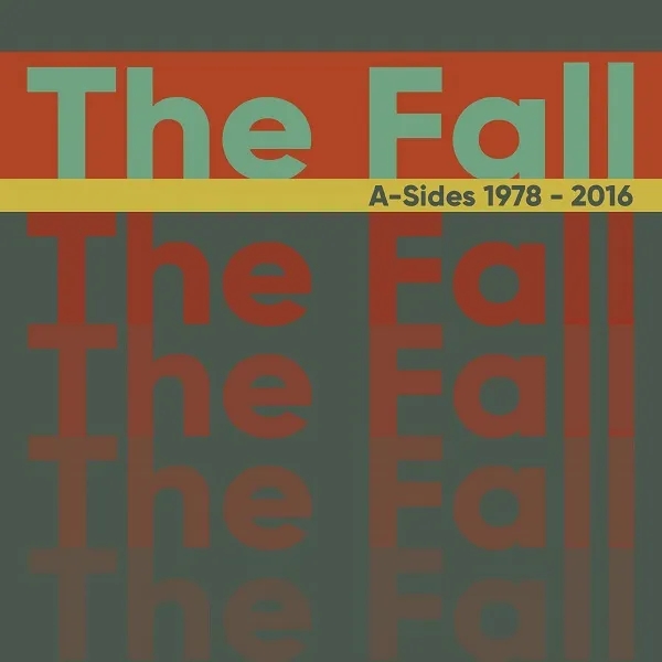 Album artwork for A-Sides 1978 - 2016 - Deluxe 3CD Boxset by The Fall
