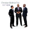 Album artwork for Out Here by Christian McBride Trio
