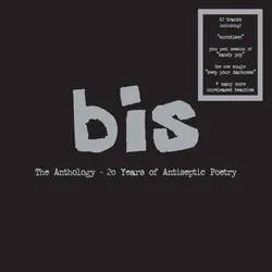 Album artwork for The Anthology - 20 Years of Antiseptic Poetry by Bis