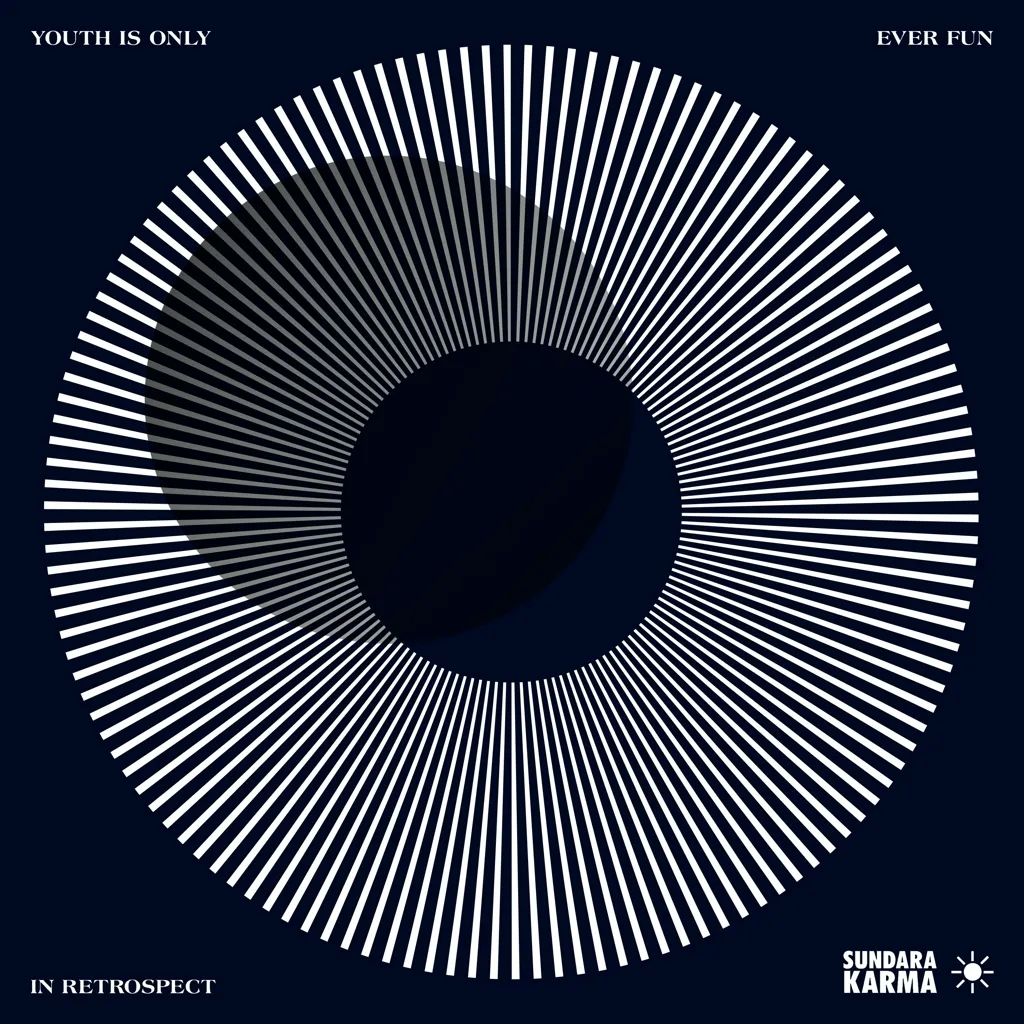 Album artwork for Youth is Only Ever Fun in Retrospect by Sundara Karma