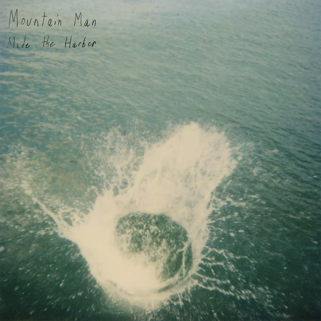 Album artwork for Made the Harbor (10th Anniversary) by Mountain Man