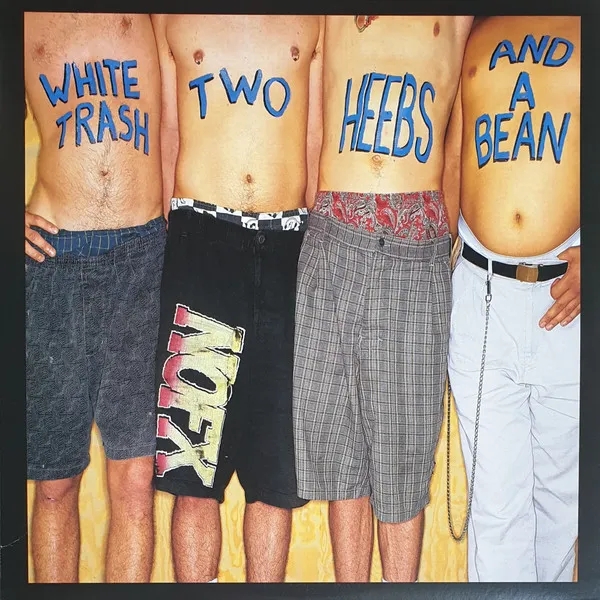 Album artwork for White Trash, Two Heebs and a Bean by NOFX