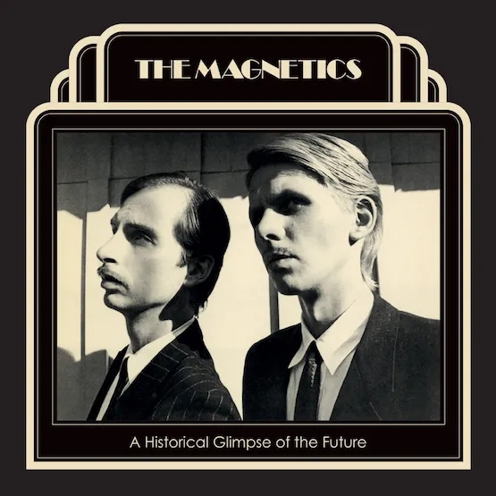 Album artwork for A Historical Glimpse Of The Future by The Magnetics