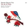 Album artwork for Vía de la Plata by Daniel Garcia Trio