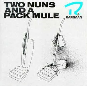 Album artwork for Two Nuns & A Pack Mule by Rapeman