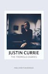 Album artwork for The Tremolo Diaries by Justin Currie