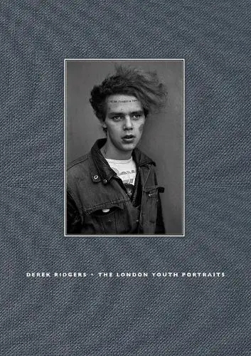 Album artwork for The London Youth Portraits by Derek Ridgers