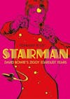 Album artwork for Starman: David Bowie’s Ziggy Stardust Years by Reinhard Kleist