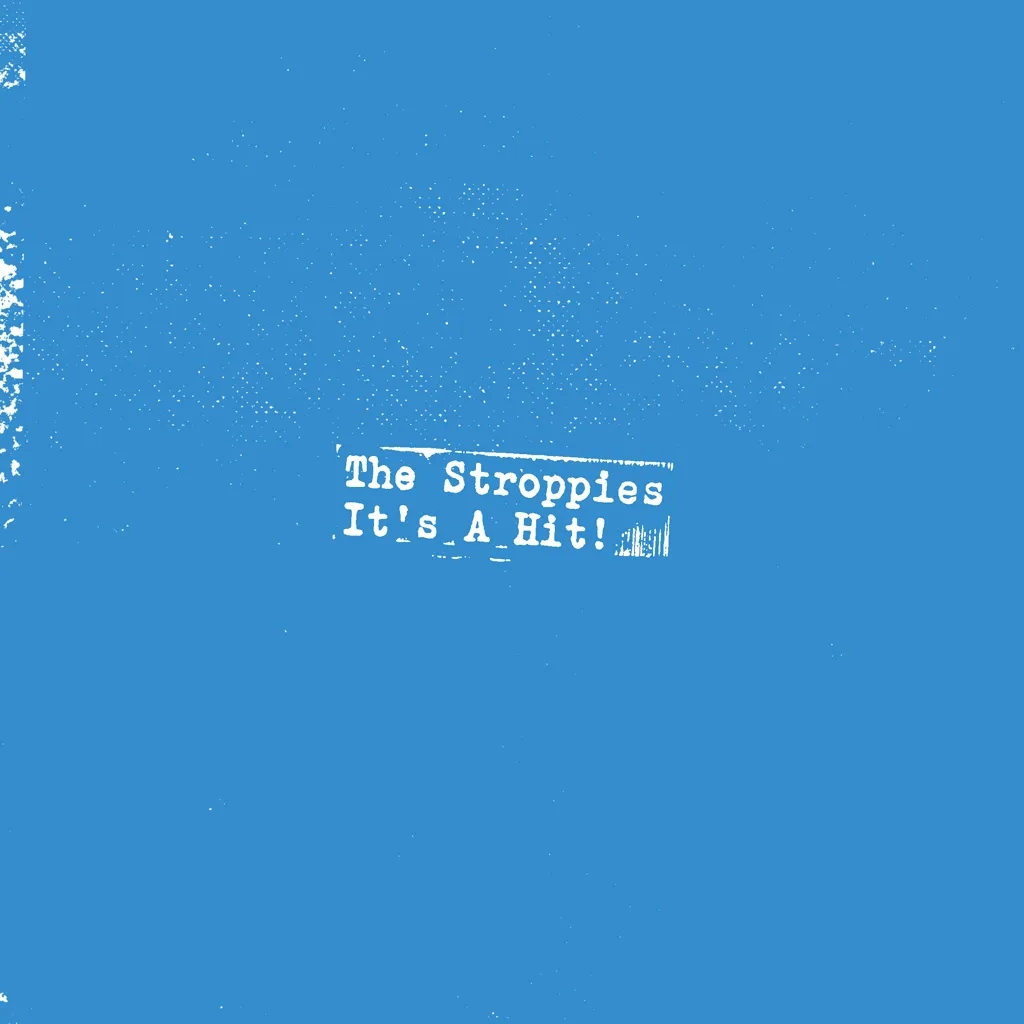 Album artwork for It's A Hit! by The Stroppies