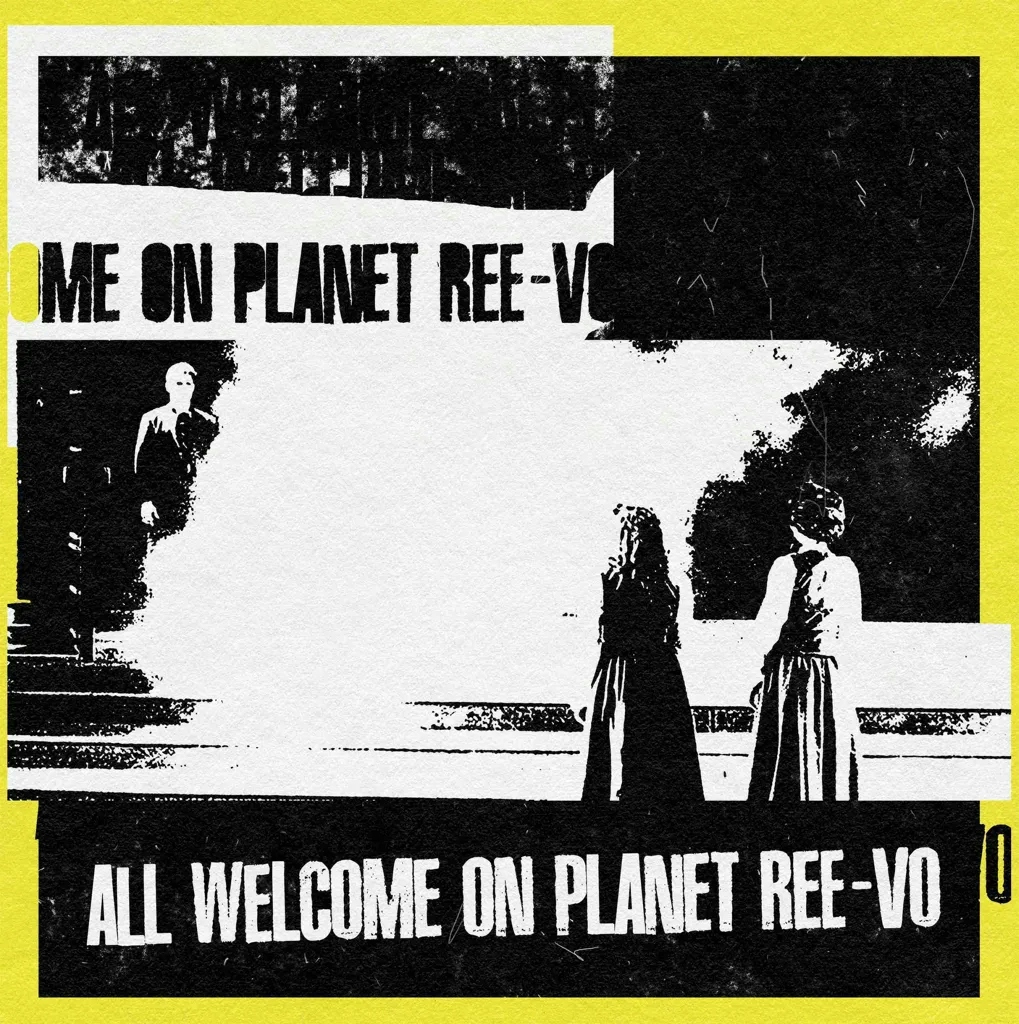 Album artwork for All Welcome On Planet Ree-Vo by Ree-Vo