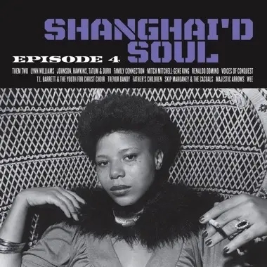 Album artwork for Shanghai'd Soul: Episode 4 by Various Artists