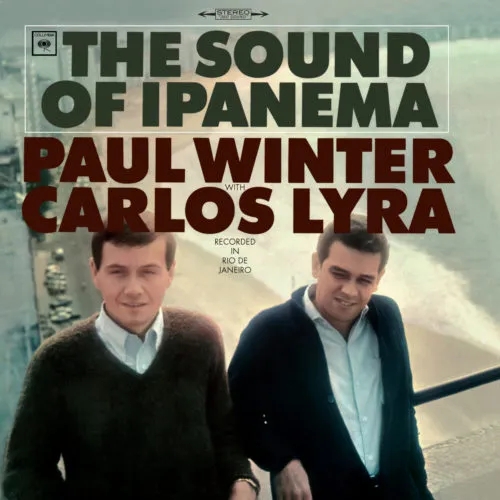 Album artwork for The Sound Of Ipanema by Paul Winter With Carlos Lyra