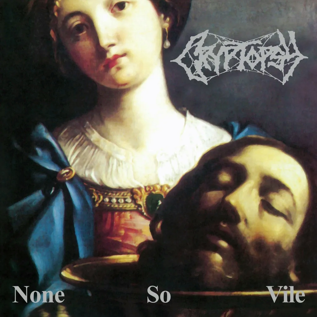 Album artwork for None So Vile (25th Anniversary Edition) by Cryptopsy
