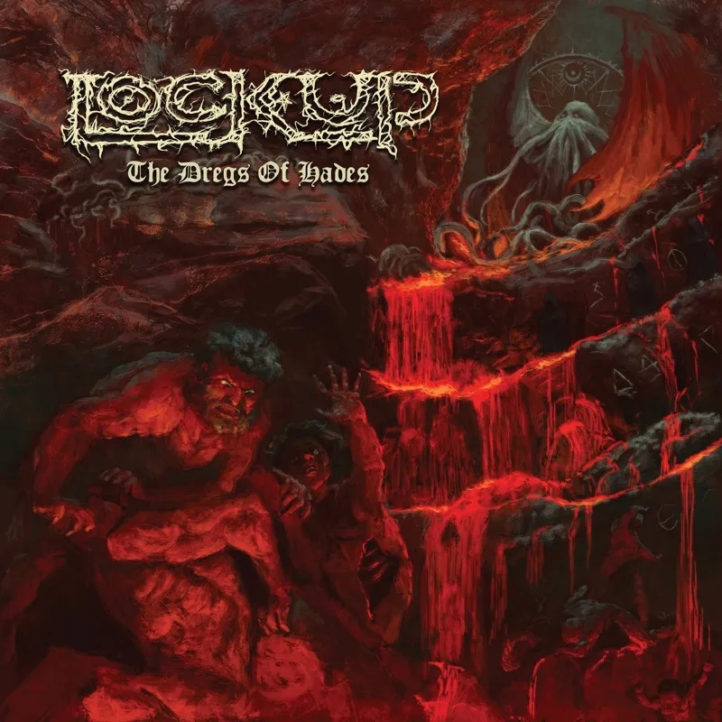 Album artwork for The Dregs of Hades by Lock Up