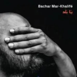 Album artwork for Ya Balad by Bachar Mar Khalife