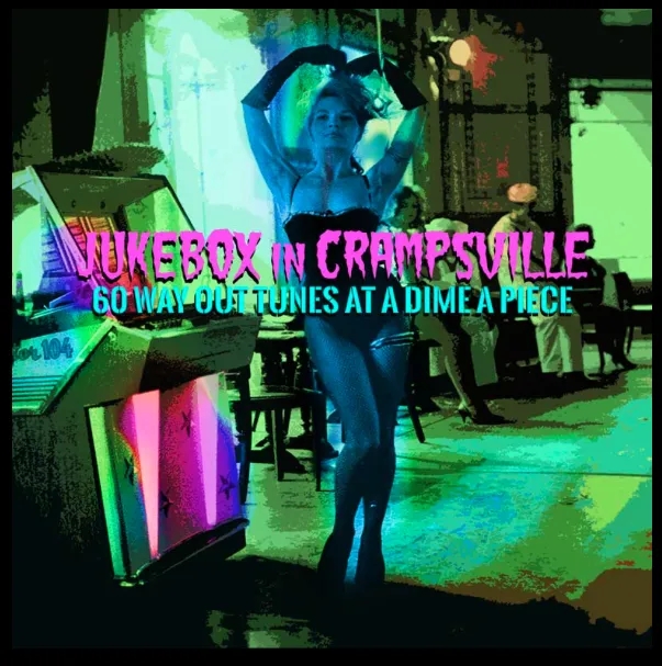 Album artwork for Jukebox in Crampsville - 60 Way Out Tunes at a Dime a Piece by Various