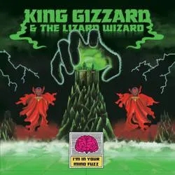 Album artwork for I'm In Your Mind Fuzz by King Gizzard and The Lizard Wizard