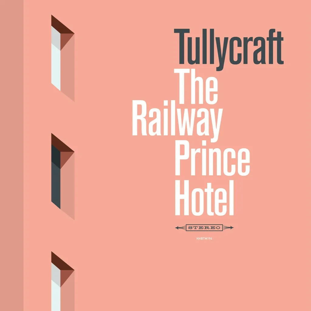 Album artwork for The Railway Prince Hotel by Tullycraft