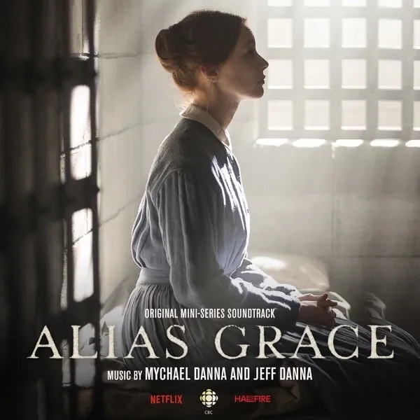Album artwork for Alias Grace (Original Mini Series Soundtrack) by Mychael Danna And Jeff Danna 