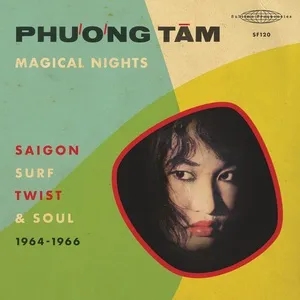Album artwork for Magical Nights: Saigon Surf, Twist & Soul (1964-1966) by Phuong Tam