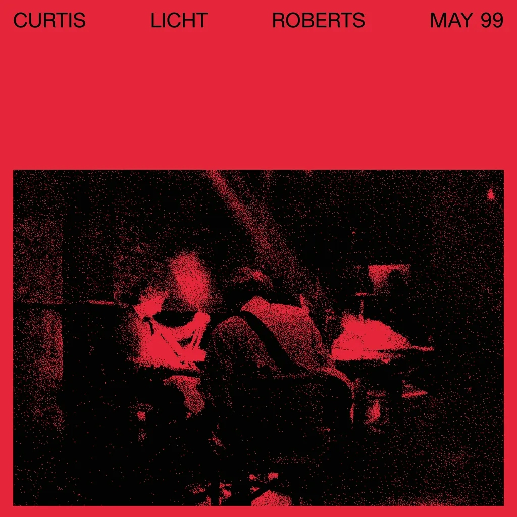 Album artwork for May 99 by Alan Licht, Charles Curtis, Dean Roberts